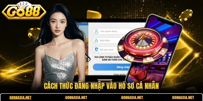 Cách thức đăng nhập vào hồ sơ cá nhân