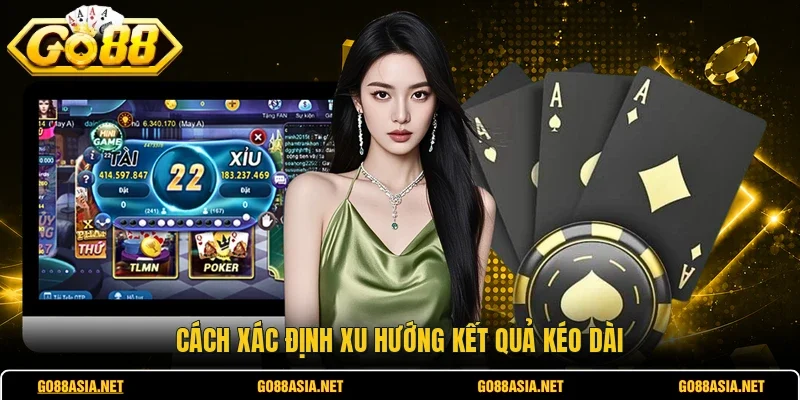 Cách xác định xu hướng kết quả kéo dài