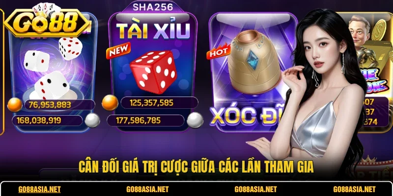 Cân đối giá trị cược giữa các lần tham gia