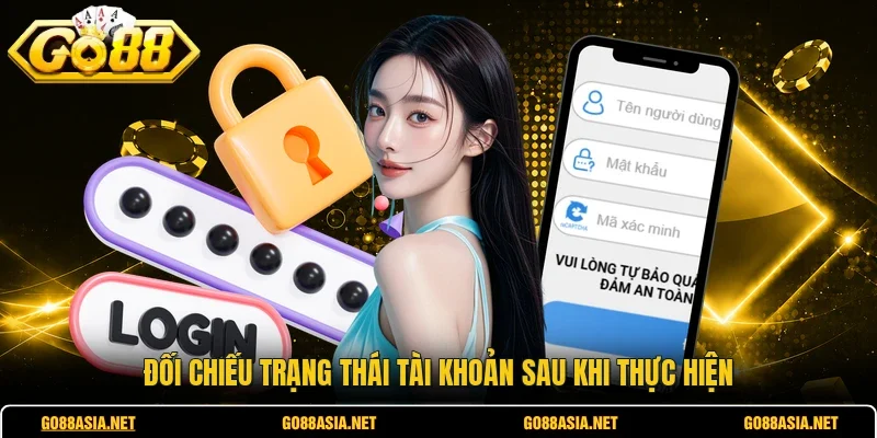 Đối chiếu trạng thái tài khoản sau khi thực hiện