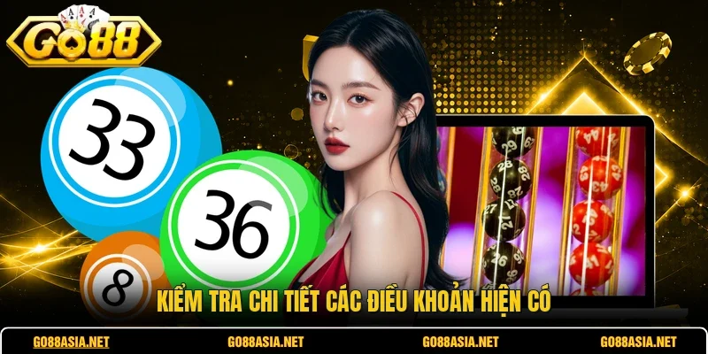 Kiểm tra chi tiết các điều khoản hiện có