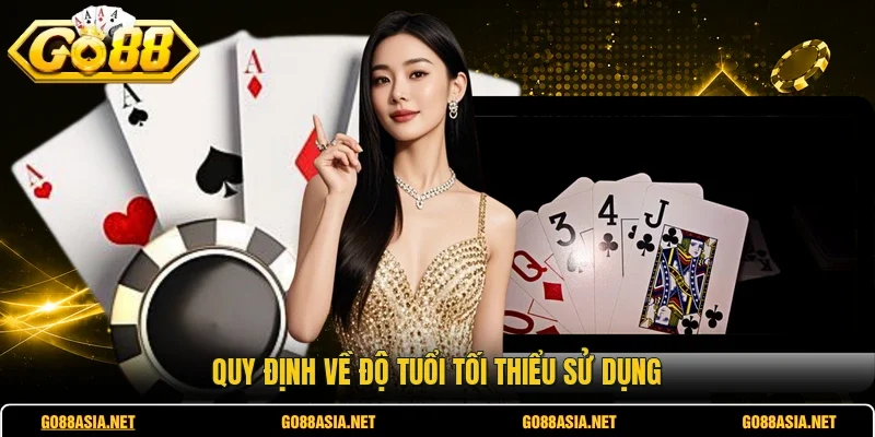 Quy định về độ tuổi tối thiểu sử dụng