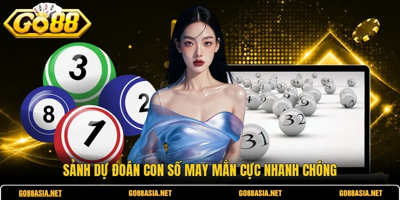 Sảnh dự đoán con số may mắn cực nhanh chóng