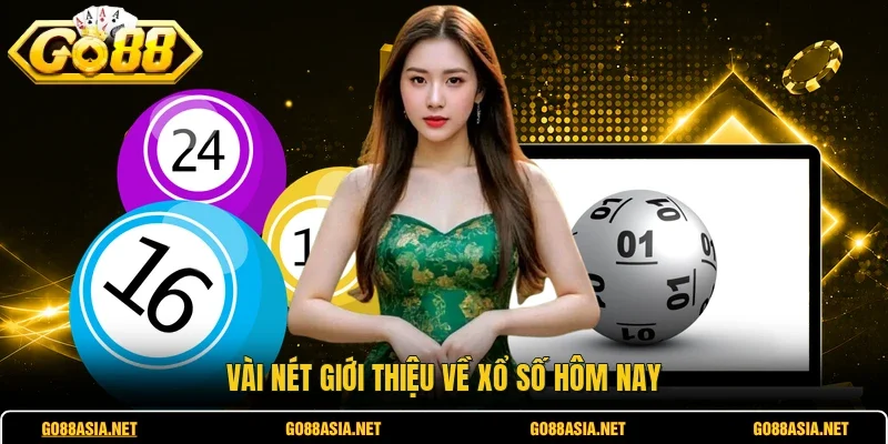 Vài nét giới thiệu về xổ số hôm nay